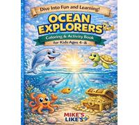 Ocean Explorers: Coloring & Activity Book (Mike's Like's Coloring & Activity Book Series)