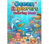 Ocean Explorers Coloring Book for Kids: Fun Underwater Adventures: 50 Easy Ocean Animal & Underwater Adventure Coloring Pages | Dolphins, Sea Turtles, ... Boys & Girls Ages 4-8 (Adventure & Travel)