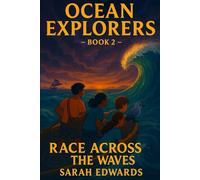 Ocean Explorers - Race Across The Waves: Book 2