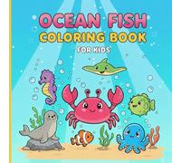 Ocean Fish Coloring Book for Kids: Fun and Easy Sea Life Coloring Pages for Children Ages 2-7