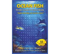 Ocean Fish word Search Puzzle Book: 55 Ocean-Themed Puzzles with Inspiring Quotes for Marine Life Lovers, Puzzle Fans, and Aquarium ... and Underwater Fun (Aquatic Puzzle Series)
