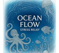 Ocean Flow │: Adult Stress Relief And Relaxation │ Mindful Coloring With Calming Underwater Patterns │+50 Unique Designs