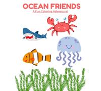 Ocean Friends: A Fun Coloring Adventure!
