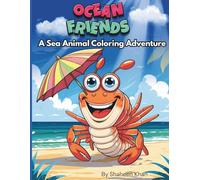 Ocean Friends: A Sea Animal Coloring Adventure: A simple and Fun Coloring book for kids to Enjoy the Underwater Creatures coloring