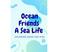 Ocean Friends: A Sea Life