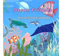 Ocean Friends: A Sea Life Coloring Book
