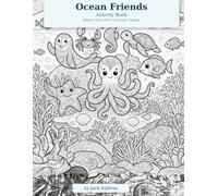Ocean Friends: Activity Book: Mazes, Dot-to-Dot, Counting, and Tracing for Kids
