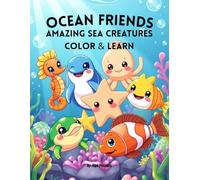Ocean Friends: Amazing sea creature Color & Learn
