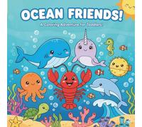Ocean Friends: An Underwater Coloring Book for Kids Ages 1-5 Featuring Cute Sea Animals, Dolphins, Sharks, and Mermaids