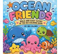 OCEAN FRIENDS: BOLD AND EASY CUTIES OF THE SEA COLORING BOOK