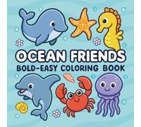 OCEAN FRIENDS: BOLD - EASY COLORING BOOK
