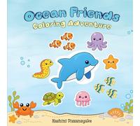 Ocean Friends Coloring Adventure: A Cute Sea animals and objects Coloring Book for Preschool Kids Ages 3-5