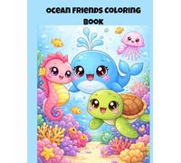 Ocean Friends Coloring Book: 0 Simple and Large Marine Animal Designs for Toddlers and Kids. Perfect for Early Learners with Bold Lines.