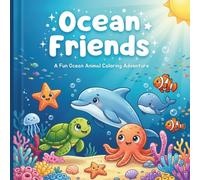 ocean friends coloring book for kids: a fun ocean animal coloring adventure