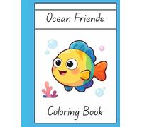 Ocean Friends Coloring Book for Kids Ages 2-6: Big, Simple Fish & Sea Animal Coloring Fun!