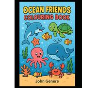 Ocean Friends Coloring Book for Kids Ages 3-6: Fun & Easy Aquatic Animal Coloring Pages for Toddlers and Preschoolers | Whales, Dolphins, Fish, Sharks & More