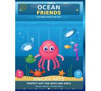 Ocean Friends Coloring Book for Kids Ages 3-7: 50 Super Cute Sea Animal Coloring Pages for Toddlers and Preschoolers | Easy Big Designs for Little Hands