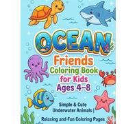Ocean Friends Coloring book for kids ages 4-8 (Animals Kingdom collection)