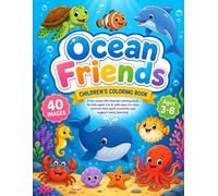 Ocean Friends Coloring Book for Kids :Fun and Easy Ocean Animals & Sea Life Coloring Pages with Fish, Sharks, Dolphins, Whales, Crabs, Octopus and More