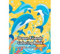 Ocean Friends Coloring Book: My First Marine Life Coloring Book