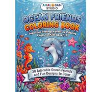 OCEAN FRIENDS COLORING BOOK: Super Fun Feelings Adventure Coloring Pages for Kids Ages 3-8 (Feelings Friends Coloring Series)