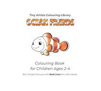 Ocean Friends: Colouring Book for Children Ages 2-4 (Tiny Artists Colouring Library)