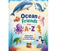 Ocean Friends from A to Z: Alphabet Coloring and Activity Book