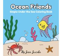 Ocean Friends: Simple Under the Sea Coloring Book (Kids Coloring Books)