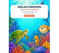 Ocean Friends to Color and Discover: 40 Big and Easy Sea Animal Coloring Pages with Fun Facts for Kids Ages 4-6