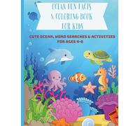 Ocean Fun Facts & Coloring Book for Kids: Cute Ocean, Word Searches & Activities for Ages 4-8 (Little Explorer Activity Books)