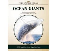 Ocean Giants: A Wildlife Coloring Book for Teens & Adults (The Animal Atlas, Volume 03) (The Animal Atlas Coloring Book Series)