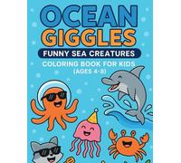 Ocean Giggles: Funny Sea Creatures - Coloring Book for Kids