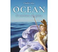 Ocean. Il corriere di gioia (Romanzo)