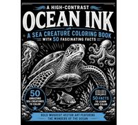 Ocean Ink: A High-Contrast Sea Creature Coloring Book with 50 Fascinating Facts ("The Freestyle Series")
