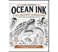 Ocean Ink: A High-Contrast Sea Creature Coloring Book with 50 Fascinating Facts ("The Freestyle Series")