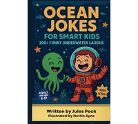 Ocean Jokes for Smart Kids: 200+ Funny Underwater Laughs (The Ultimate Kids Joke Club: 200+ Jokes for Smart Kids)
