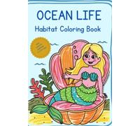 Ocean Life: A Habitat Coloring & Tracing Book for Kids: Learn About Sea Animals and Practice Spellings in a Fun Way!