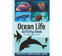 Ocean Life Activity Book: For Kids Ages 8-12 | A Splash of Learning Fun with Puzzles, Jokes, Mazes, and Coloring for Kids! | 6" x 9" , 110 Pages | Great For Traveling