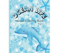 Ocean Life Animal Coloring Book for Kids: 46 Fun Pages of Wide-Line Sea Creatures with Simple, Kid-Friendly Details for Ages 3-7 (Ocean Theme Coloring Books)