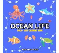 Ocean Life Coloring Book: Bold and Easy Coloring Book for Kids and Adults with Cute Ocean Animals