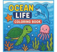 Ocean Life Coloring Book: Bold and Easy Designs of Sea animals for all ages | 8.5x8.5 inches | Great educational book for Free Times or Classrooms
