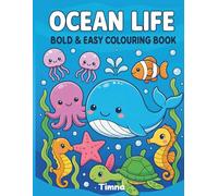 Ocean Life Coloring Book: Easy & Fun Sea Creatures for Kids & Adults Stress-Free, Bold Outlines for Hours of Creative Coloring