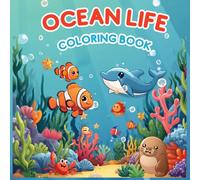 OCEAN LIFE COLORING BOOK: Explore the wonders of the deep blue sea with 30 different animals and sea life.