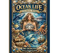 Ocean Life Coloring Book for Adults: 80 Intricate Ocean Animals, Sea Creatures & Underwater Art Designs for Relaxation, Stress Relief & Mindfulness
