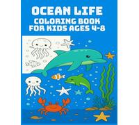 Ocean Life Coloring Book for Kids Ages 4-8: Fun and Easy Ocean Coloring Book for Kids Ages 4-8 - Cute Sea Creatures, Dolphins, Crabs, and Underwater ... and Enjoy (Clever Cubs Coloring Adventures)