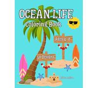 Ocean Life Coloring Book for Kids Ages 4-8: Fun & Cute Sea Animals, Dolphins, Sharks, Boats, and More | Easy Large Prints, 50 Single-Sided Pages for Preschool, Kindergarten & Early Elementary