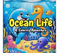"Ocean Life Coloring Book for Kids: Explore Underwater Wonders with Adorable Sea Creatures": "An Educational Marine Adventure Featuring Fun and Engaging Ocean Animals for Children Ages 4-8"