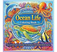 Ocean Life: Coloring Book (NATURE AROUND THE WORLD COLORING BOOK Series)