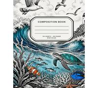 Ocean Life Composition Book: Wide Ruled Notebook for School, Journaling and Creative Writing, 100 Sheets, 200 Pages