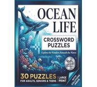 Ocean Life Crossword Puzzles: Large Print Puzzle Book with Solutions for Adults, Seniors and Teens | Marine Life & Sea Creatures Themed Crosswords for Brain Exercise and Relaxation